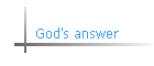 God's answer