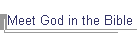 Meet God in the Bible